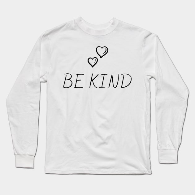 Kind Long Sleeve T-Shirt by merysam